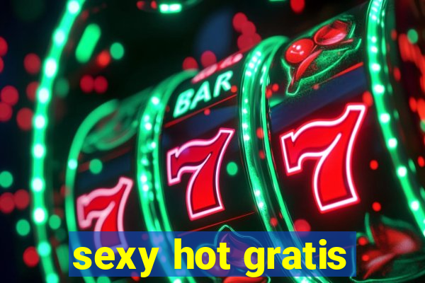 sexy hot gratis